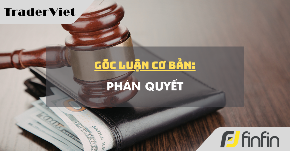 Góc luận Cơ bản 09/01: Phán Quyết!!