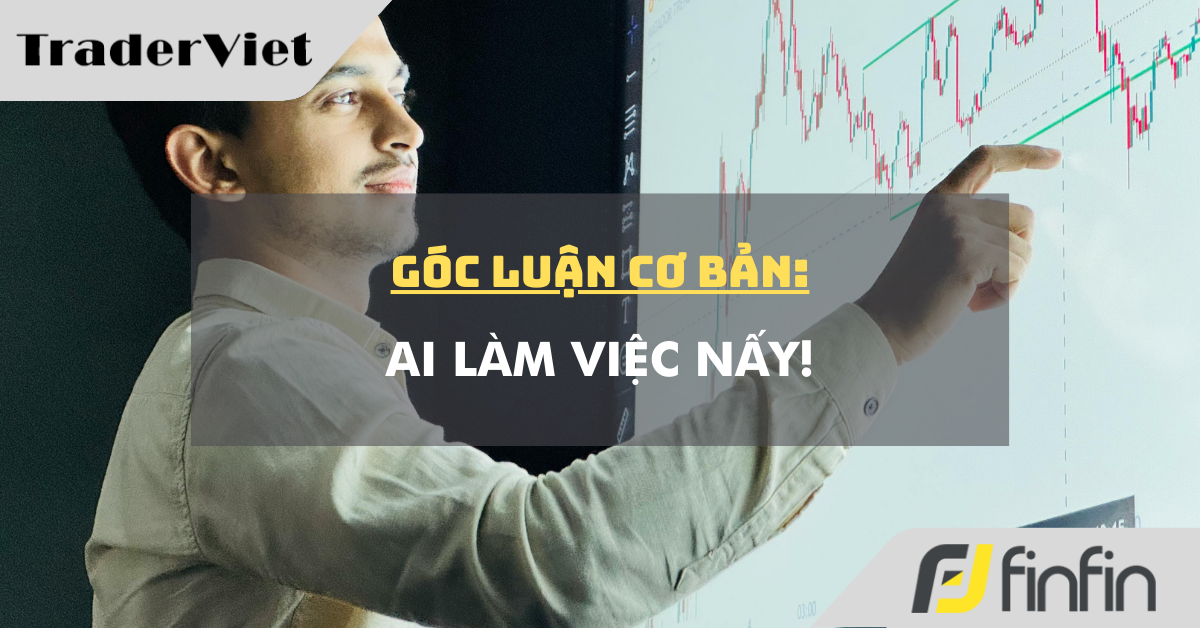 Góc luận Cơ bản 27/01: Ai làm việc nấy!