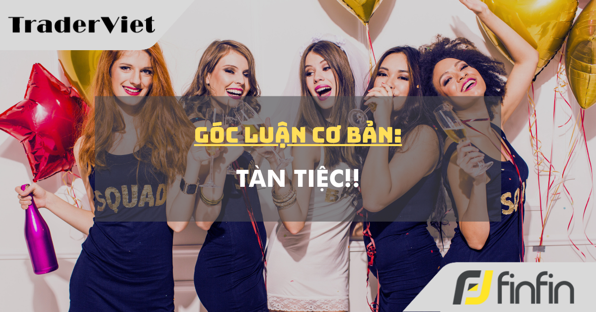 Góc luận Cơ bản 12/03: Tàn Tiệc!!