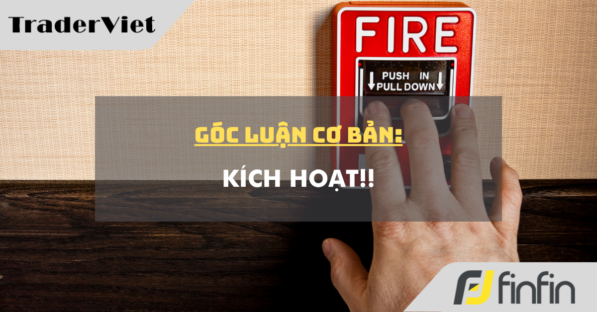 Góc luận Cơ bản 20/08: Kích hoạt!!