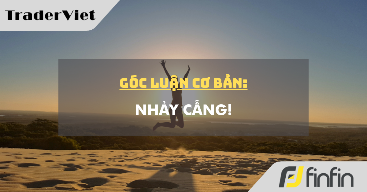 Góc luận Cơ bản 27/08: Nhảy cẫng!
