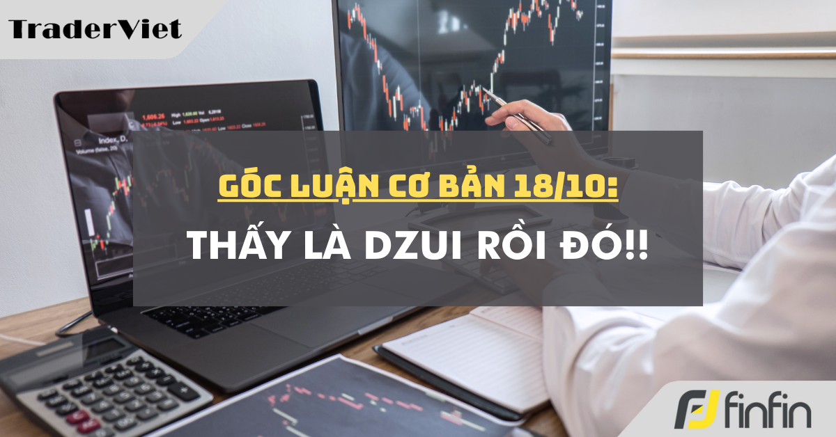 Góc luận Cơ bản 18/10: Thấy là dzui rồi đó!!