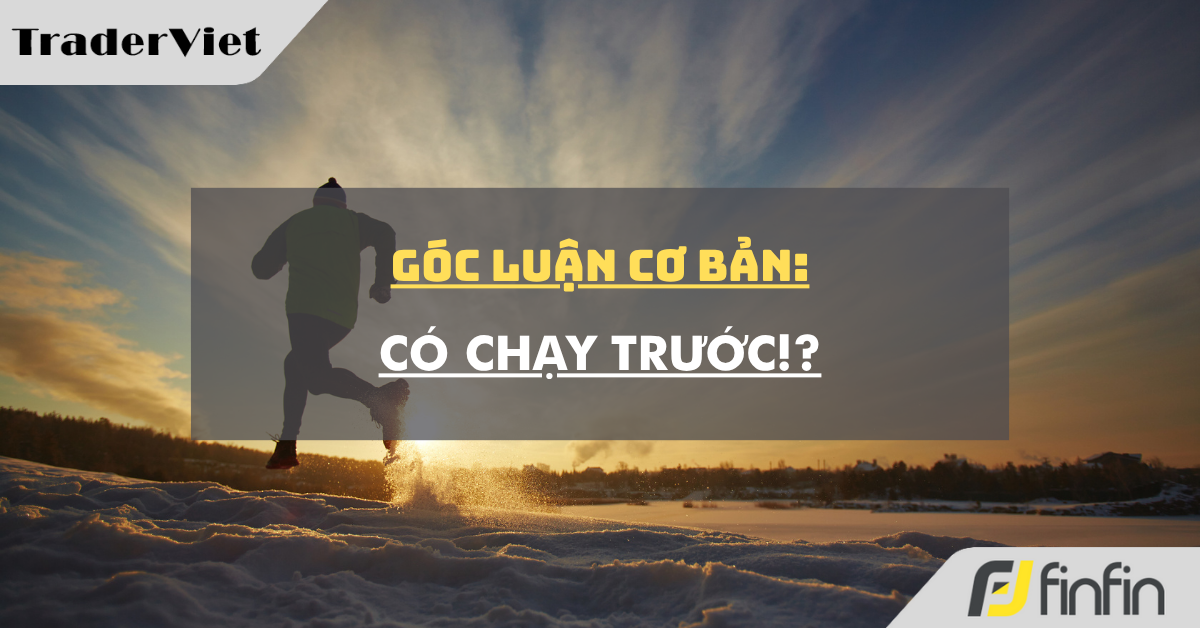 Góc luận Cơ bản 29/07: Có chạy trước!?