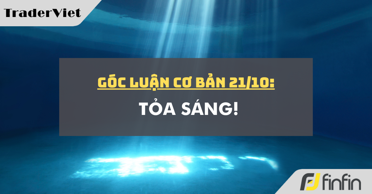 Góc luận Cơ bản 21/10: Tỏa sáng!