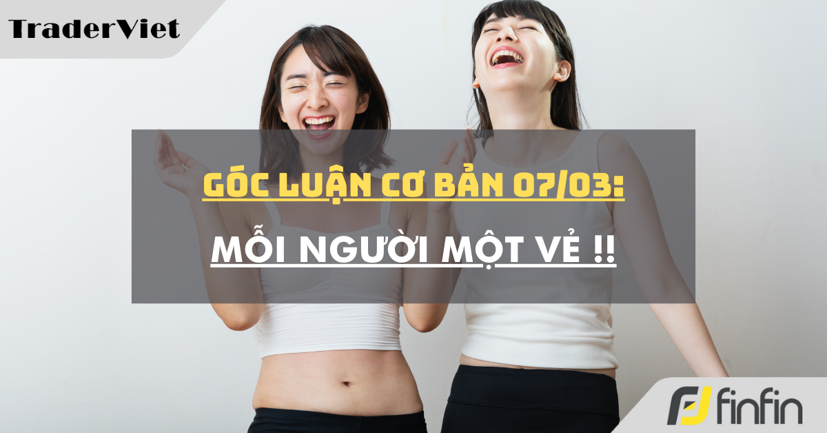 Góc luận Cơ bản 07/03: Mỗi người một vẻ !!