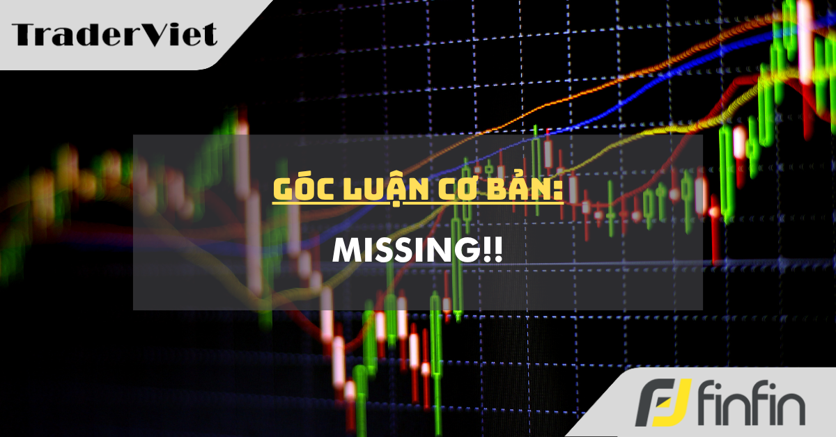Góc luận Cơ bản 24/09: Missing!!