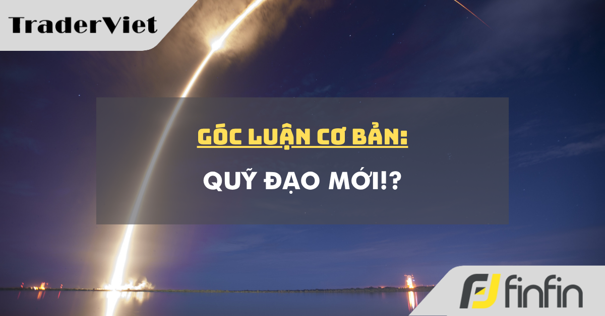 Góc luận Cơ bản 28/09: Quỹ đạo mới!?