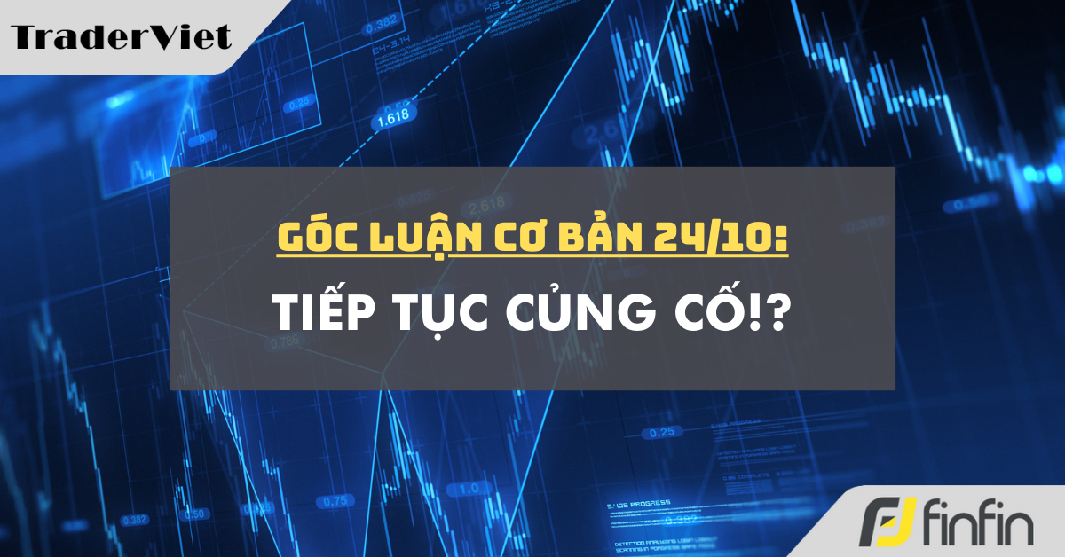 Góc luận Cơ bản 24/10: Tiếp tục củng cố!?