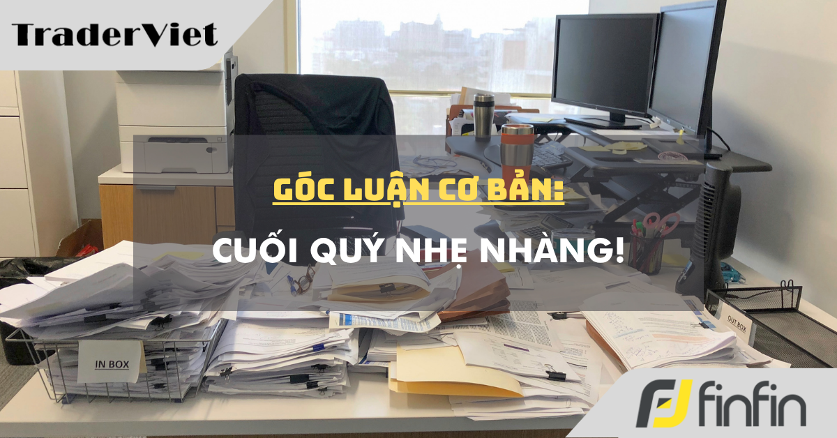 Góc luận Cơ bản 30/09: Cuối Quý nhẹ nhàng!