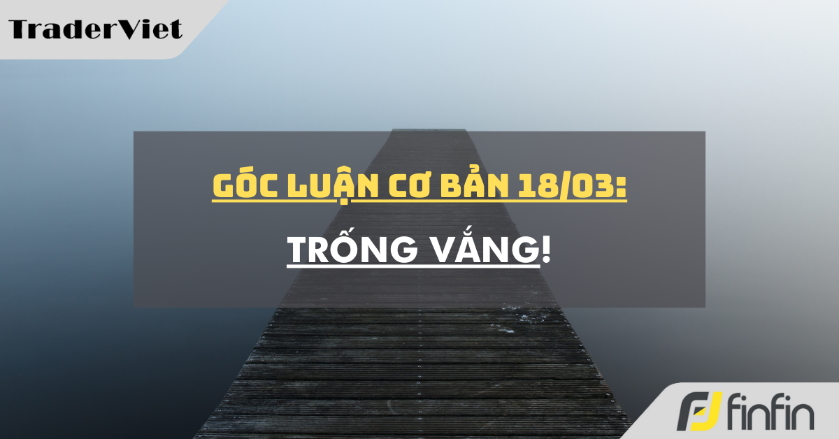 Góc luận Cơ bản 18/03: Trống vắng !!