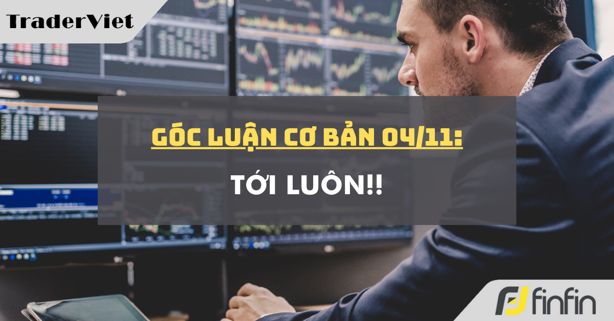 Góc luận Cơ bản 04/11: Tới luôn!!