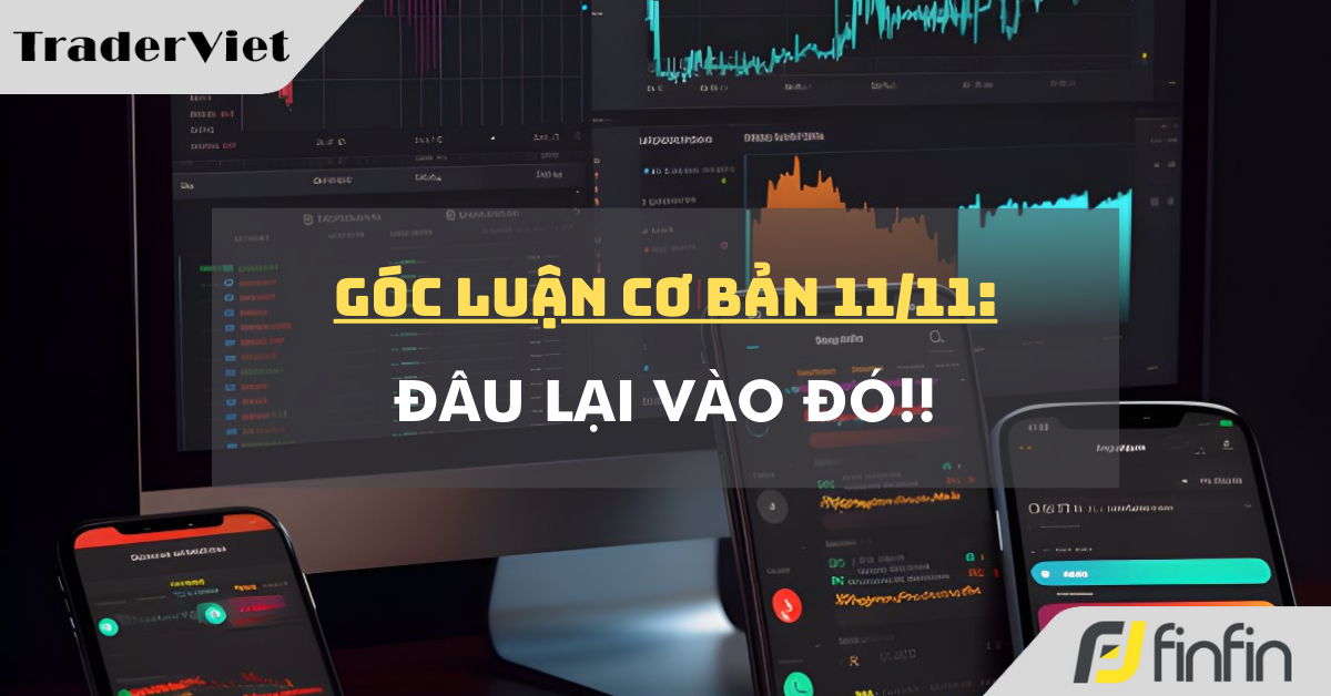 Góc luận Cơ bản 11/11: Đâu lại vào đó!!