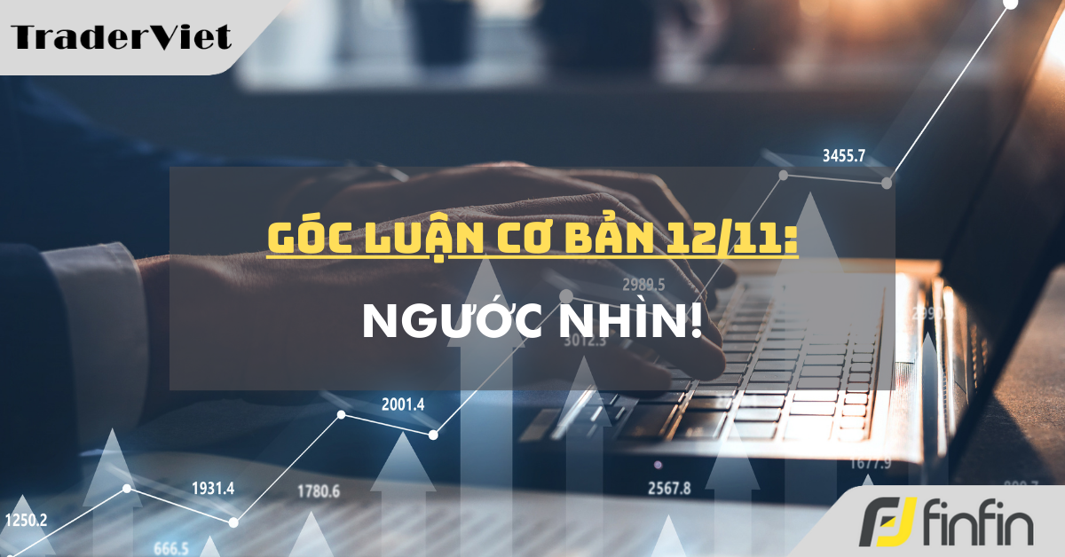 Góc luận Cơ bản 12/11: Ngước nhìn!