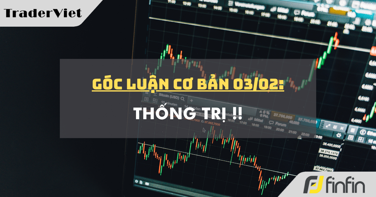 Góc luận Cơ bản 03/02: Thống trị !!