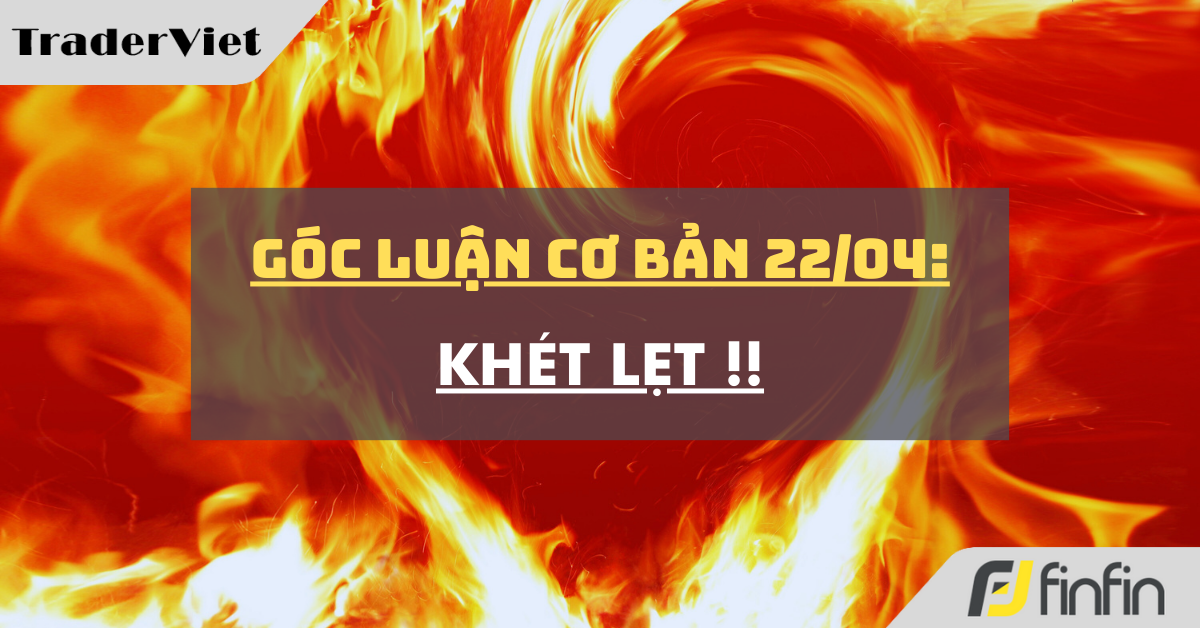 Góc luận Cơ bản 23/04: Khét lẹt !!