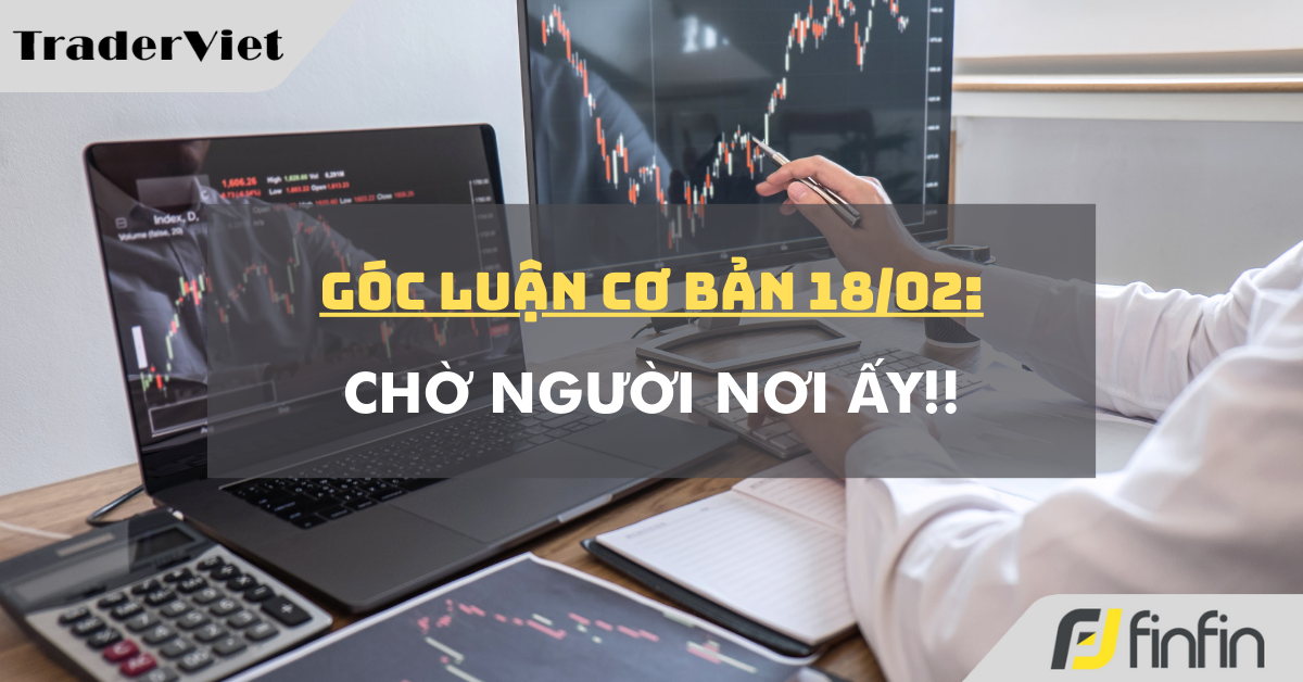 Góc luận Cơ bản 18/02: Chờ người nơi ấy!!
