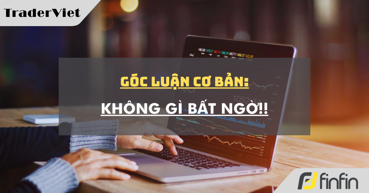 Góc luận Cơ bản 08/05: Không gì bất ngờ !!