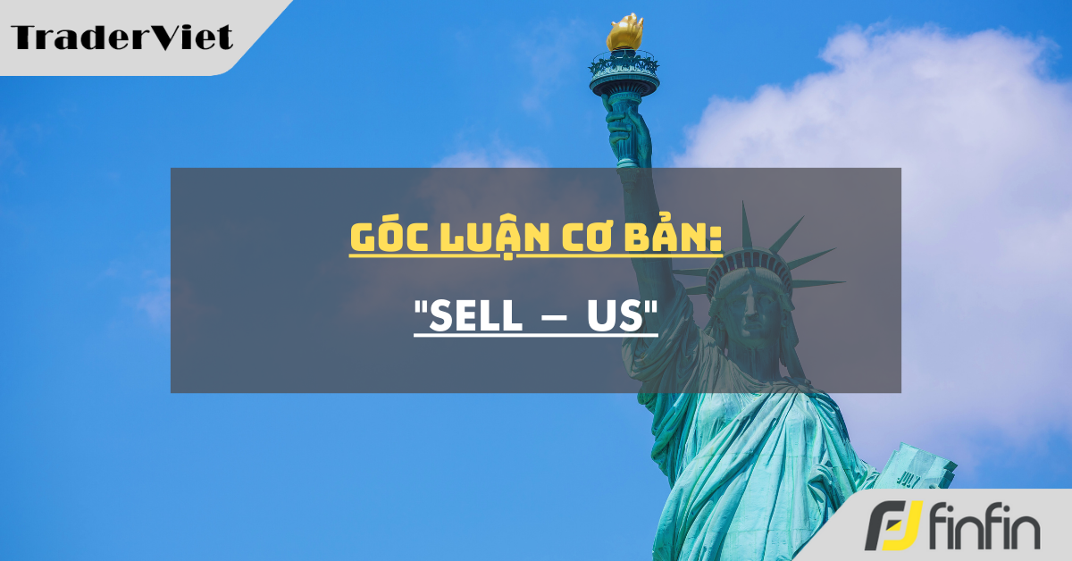 Góc luận Cơ bản 22/05: "Sell - US"
