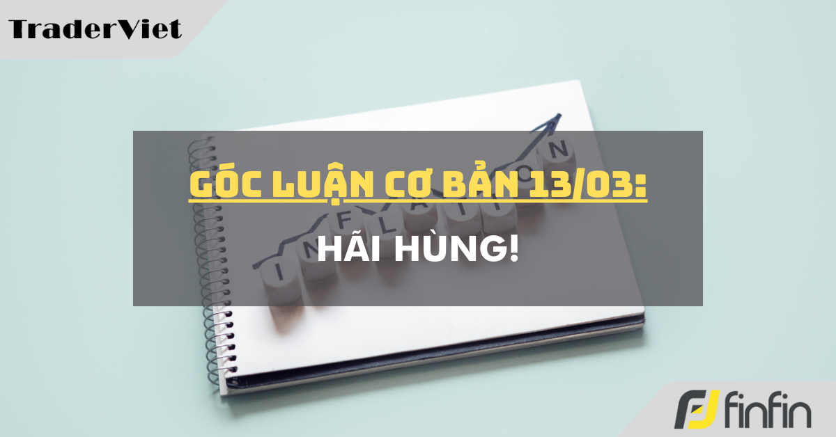 Góc luận Cơ bản 13/03: Hãi hùng!