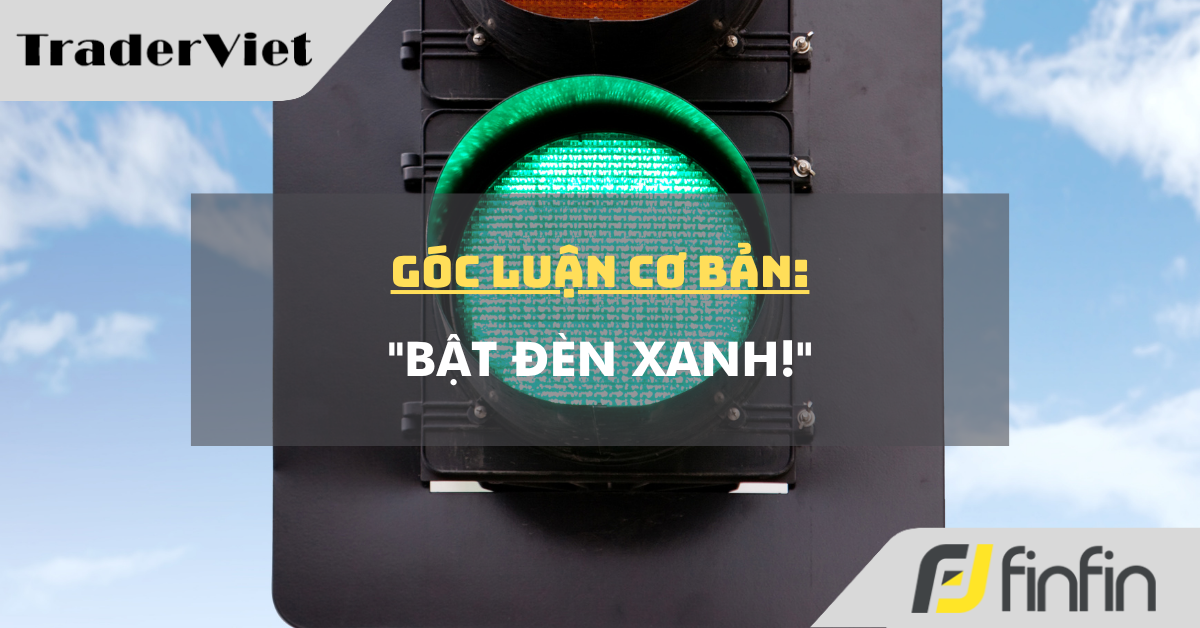 Góc luận Cơ bản 21/09: "Bật đèn xanh!"