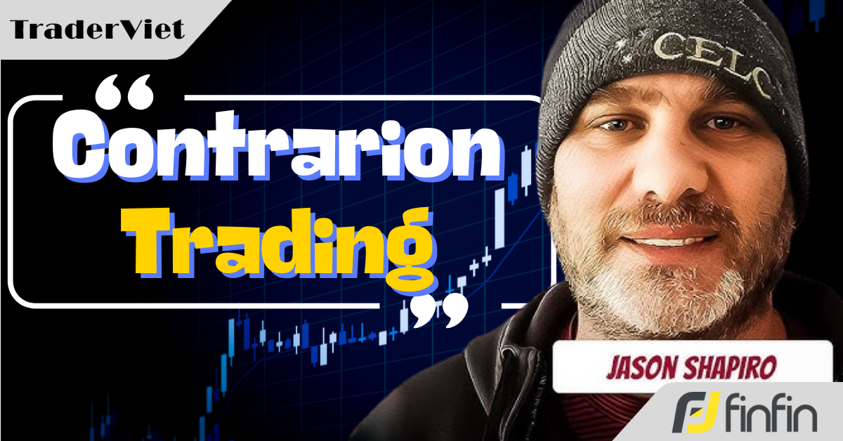 15 Câu nói hay nhất của Jason Shapiro - Phù thuỷ thị trường ẩn danh với biệt tài giao dịch ngược xu hướng