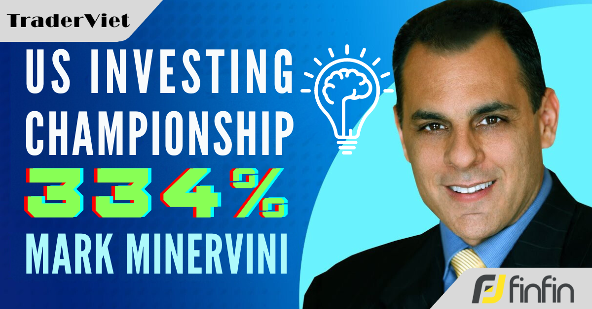 Nghệ thuật quản lý rủi ro của Mark Minervini - Nhà vô địch Đầu tư Hoa Kỳ năm 2021 với lợi nhuận 334%
