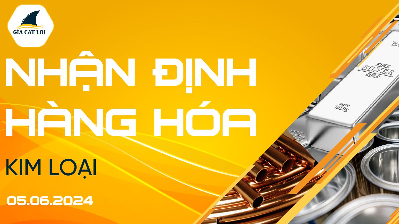 Nhận Định Thị Trường Kim Loại Ngày 05/06/2024