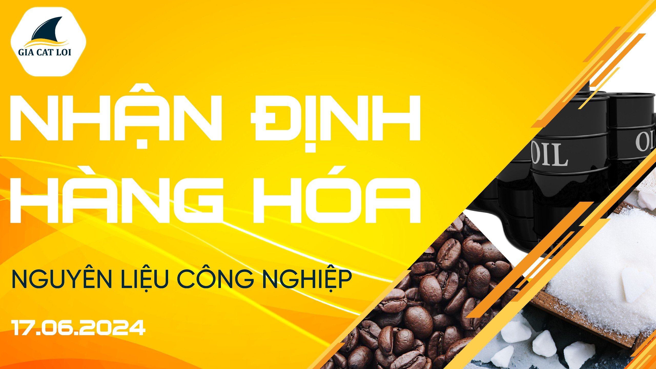 Nhận Định Thị Trường Nguyên Liệu Công Nghiệp Ngày 17/06/2024