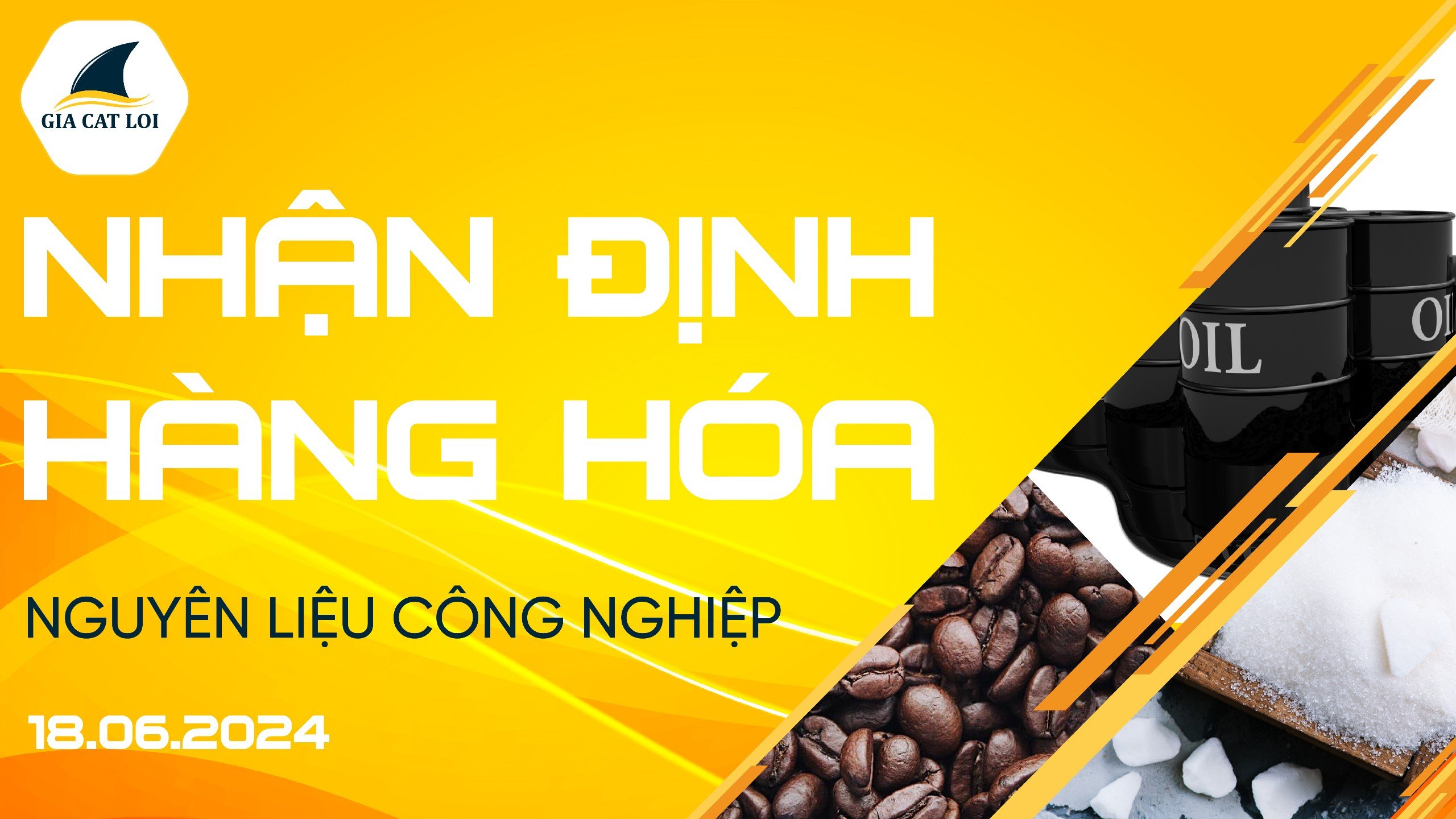 Nhận Định Thị Trường Nguyên Liệu Công Nghiệp Ngày 18/06/2024