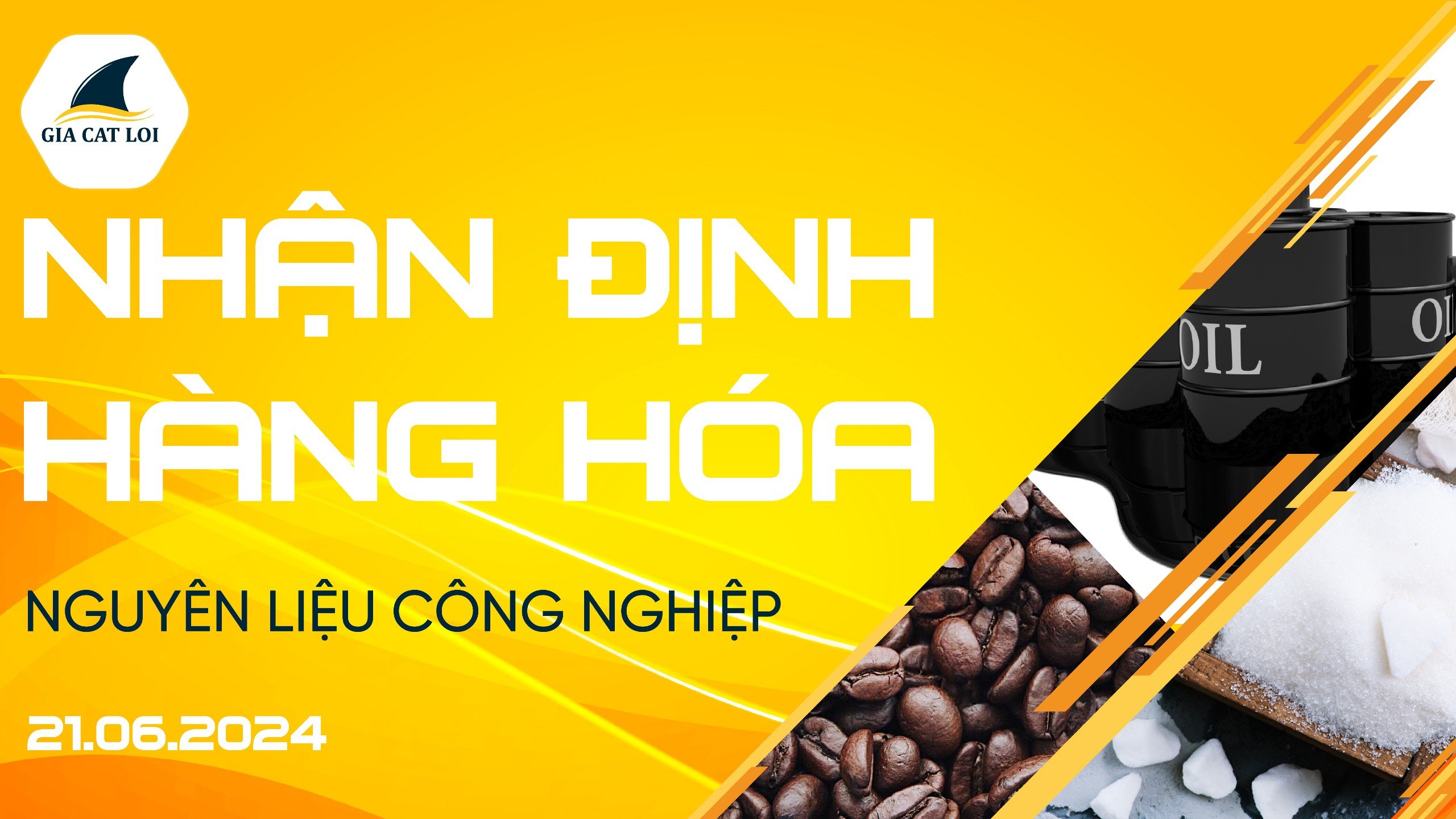 Nhận Định Thị Trường Nguyên Liệu Công Nghiệp Ngày 21/06/2024