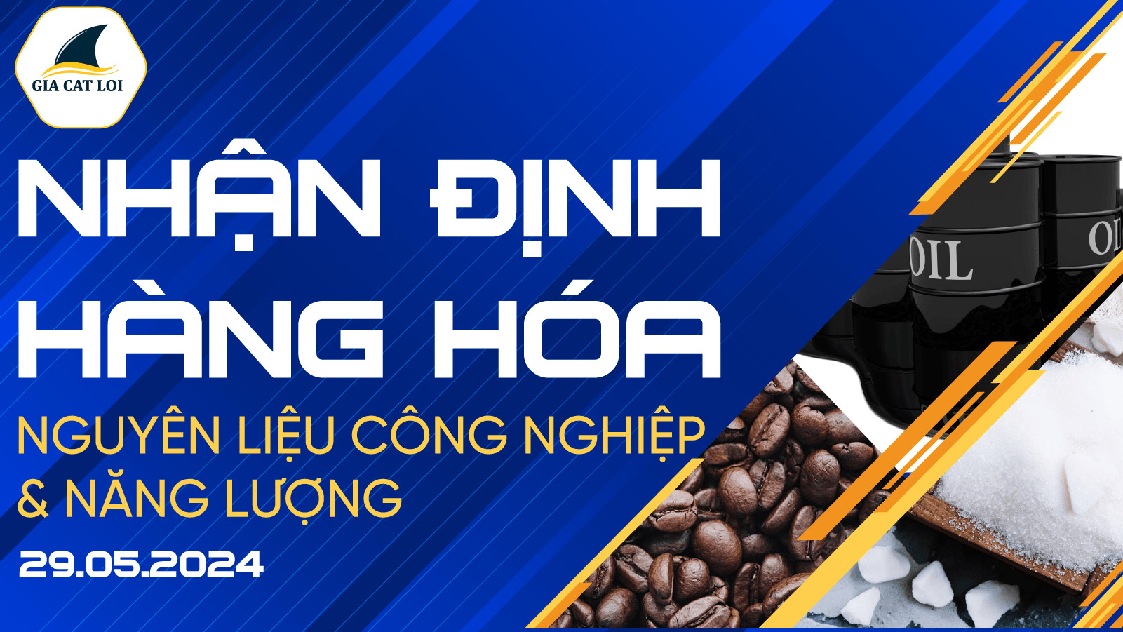 Nhận Định Thị Trường Nguyên Liệu Công Nghiệp Ngày 29/05/2024