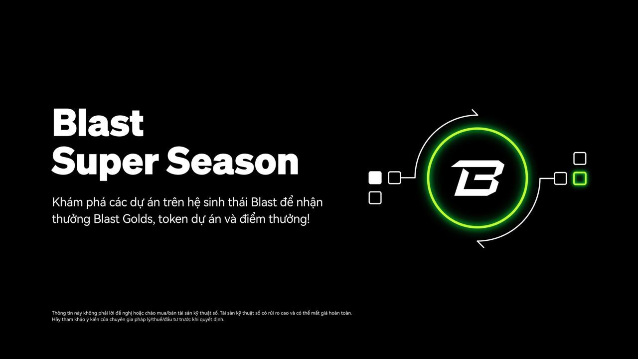 Ví Web3 OKX ra mắt ưu đãi Blast Super Season với phần thưởng hấp dẫn