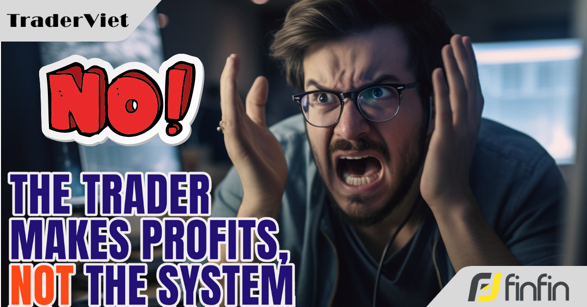 [Series Trader Kiếm Tiền, Không Phải Hệ Thống] - Phần 4: Hành động nào khiến trader giậm chân tại chỗ?