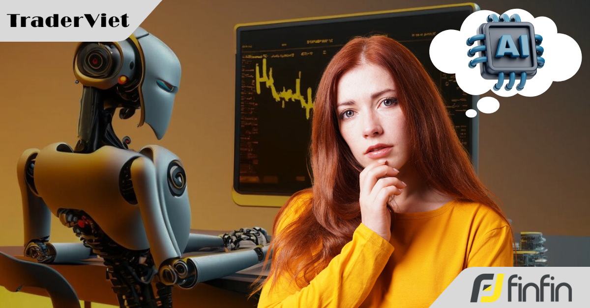 Sử dụng AI (trí tuệ nhân tạo) để giao dịch, liệu có khả thi?