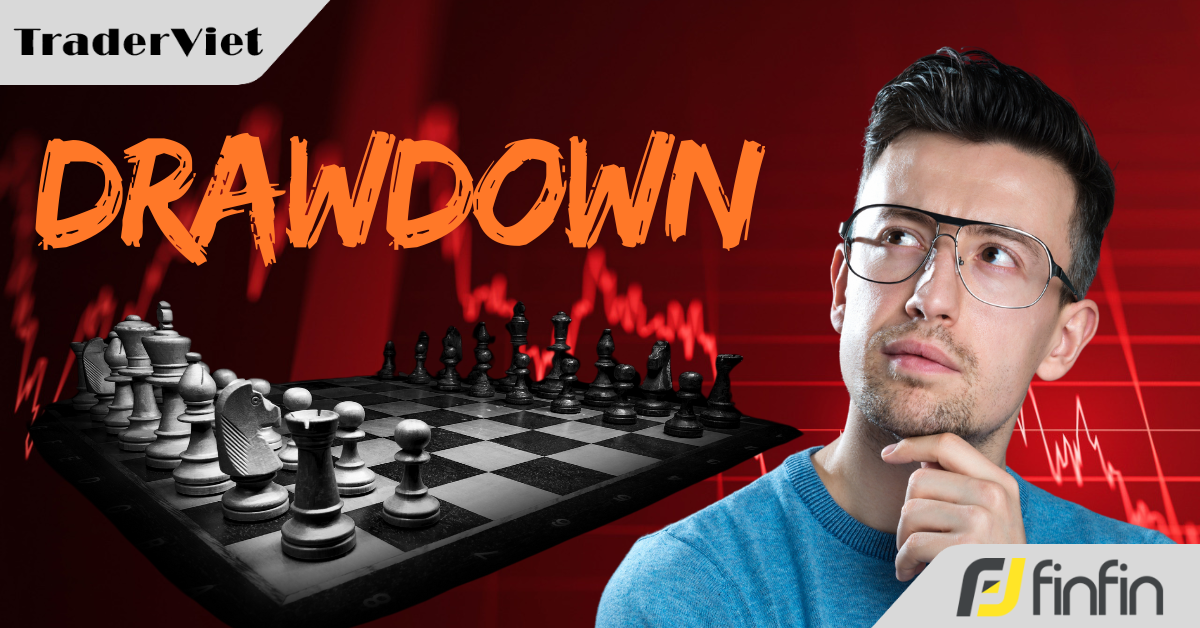 Tại sao "drawdown" là điều không thể tránh khỏi với Swing Trader và Trend Follower? Làm thế nào để đối phó?