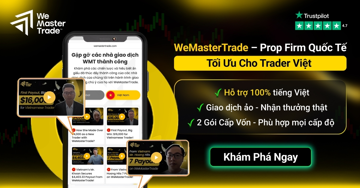 WeMasterTrade – Prop Firm quốc tế, đồng hành cùng trader Việt chinh phục thị trường tài chính