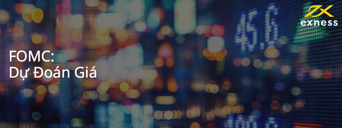 Dự đoán FOMC và nhận giải thưởng đến 1000$