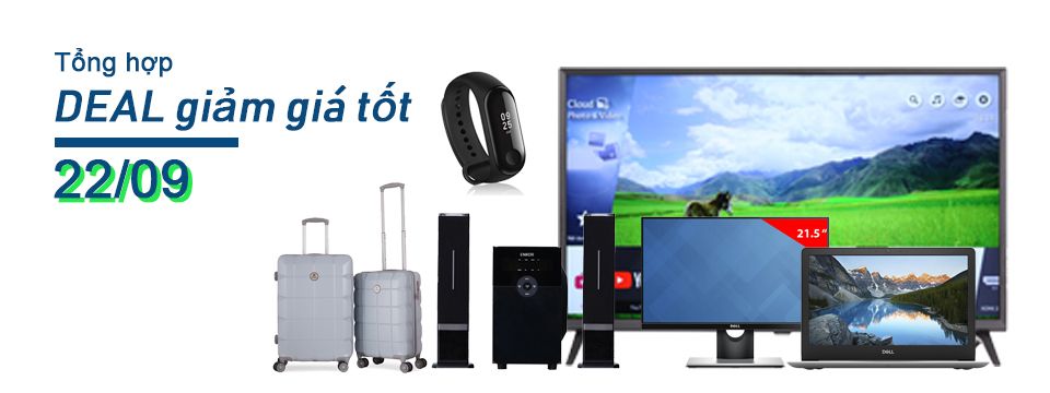 Tổng hợp deal - Nhiều Laptop, Vali, tivi và phụ kiện công nghệ giảm giá tốt trong ngày 22/09