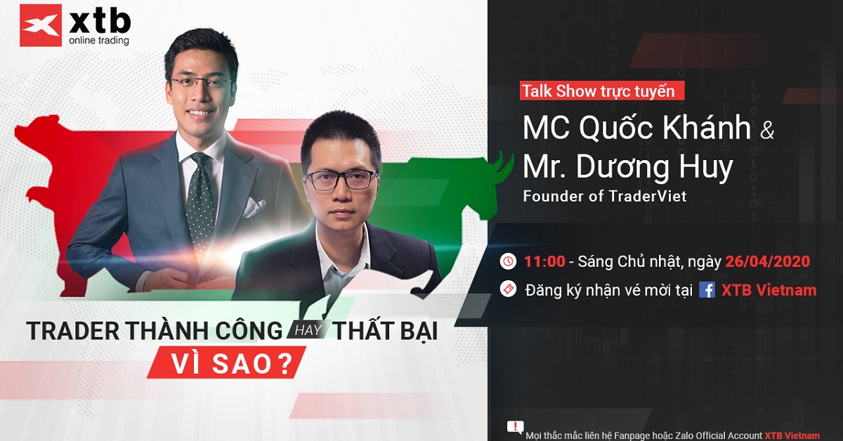 XTB Talk Show Online Tháng 4 "TRADER THÀNH CÔNG HAY THẤT BẠI, VÌ SAO?"
