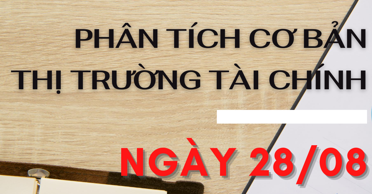 Phân tích cơ bản Forex ngày 28/08 - Vì sao USD tăng mạnh do chiến lược lạm phát mới từ FED?