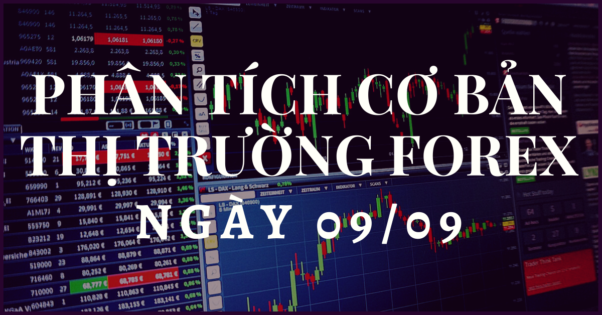 Phân tích cơ bản Forex ngày 09/09 - Trung Quốc, Brexit, COVID, NHTW Canada