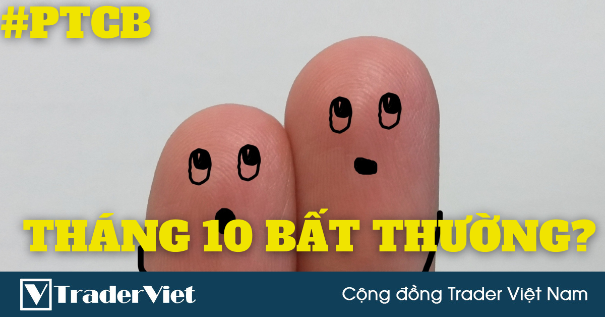 Phận tích cơ bản Forex ngày 08/10 - Sự bất thường của Tháng 10 năm nay