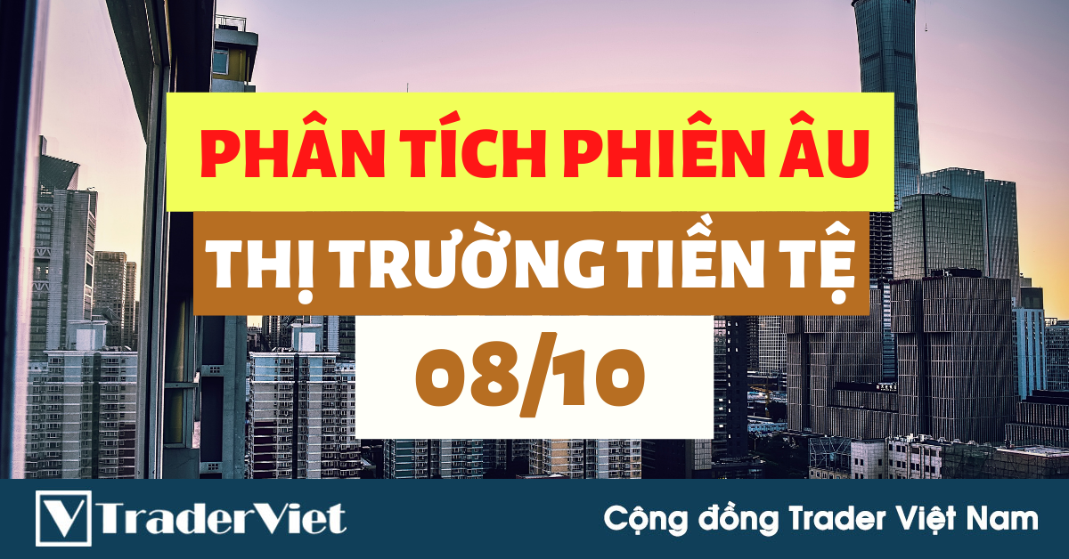 Phân tích FOREX phiên Âu ngày 08/10 - Một số mô hình và vùng giá cần lưu ý