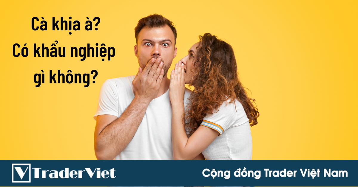 Khi Bank Trader Việt cà khịa đội IB sales forex, phái sinh hàng hóa, CFD, gold ...