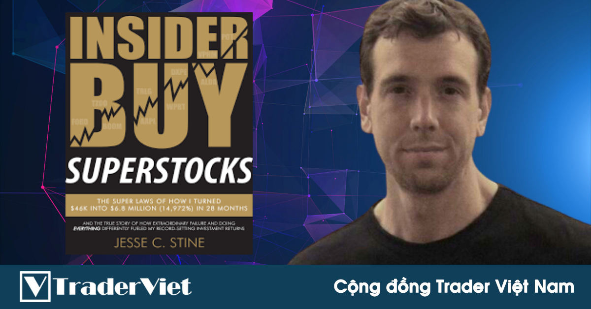 13 điều Jesse Stine muốn nhắn nhủ sau thành tích kiếm được lợi nhuận 14.972% trong 28 tháng (Phần 1)