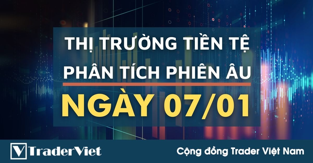 Phân tích Forex phiên Âu ngày 07/01  - Một số mô hình và vùng giá cần lưu ý