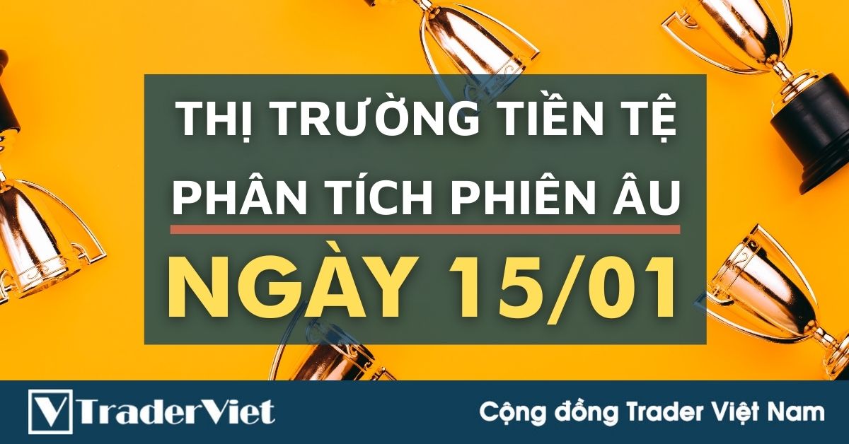 Phân tích Forex phiên Âu ngày 15/01 - Một số mô hình và vùng giá cần lưu ý