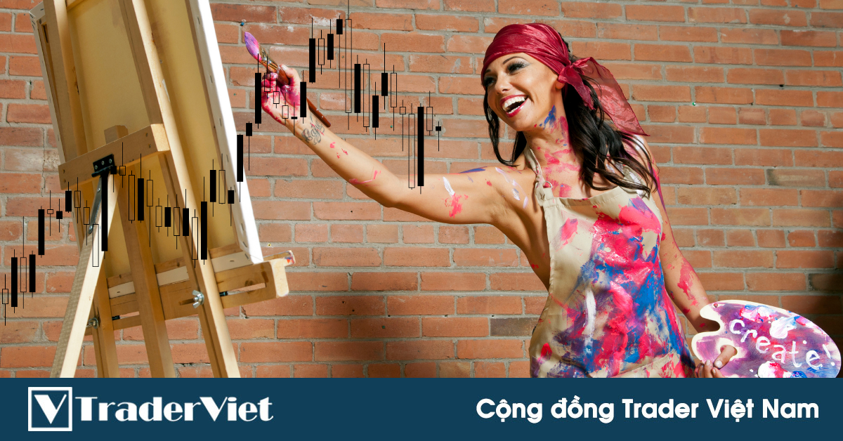 Nghệ thuật giao dịch Forex - Phần 2 - Cách giúp bạn trở thành một "nghệ sĩ" trader