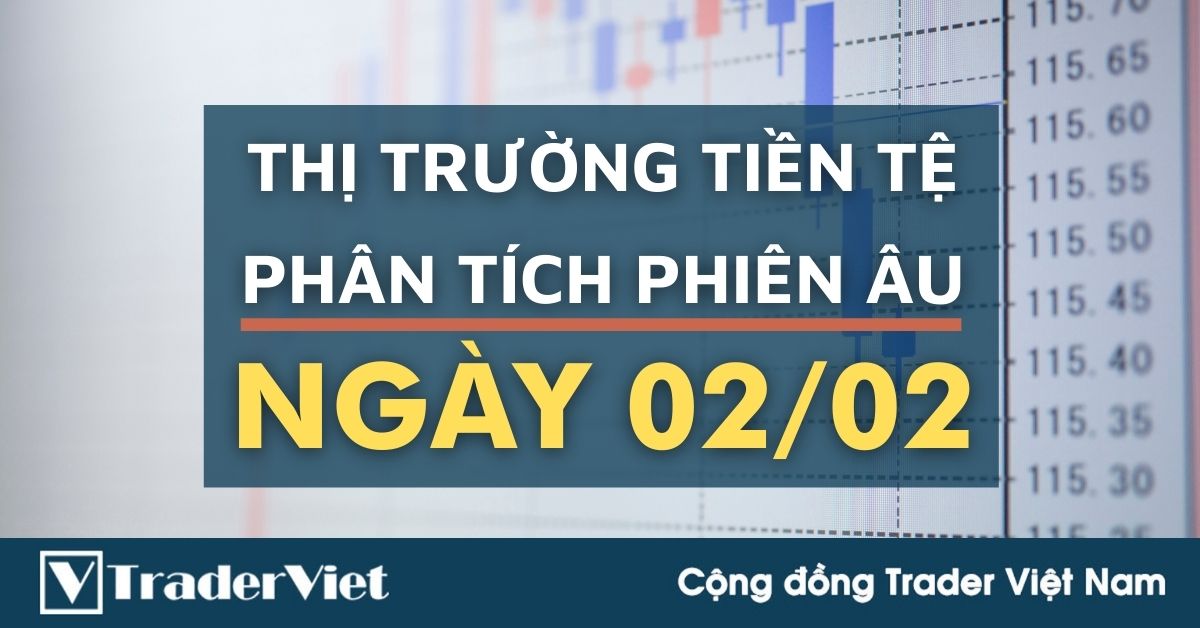 Phân tích Forex phiên Âu ngày 02/02 - Một số mô hình và vùng giá cần lưu ý