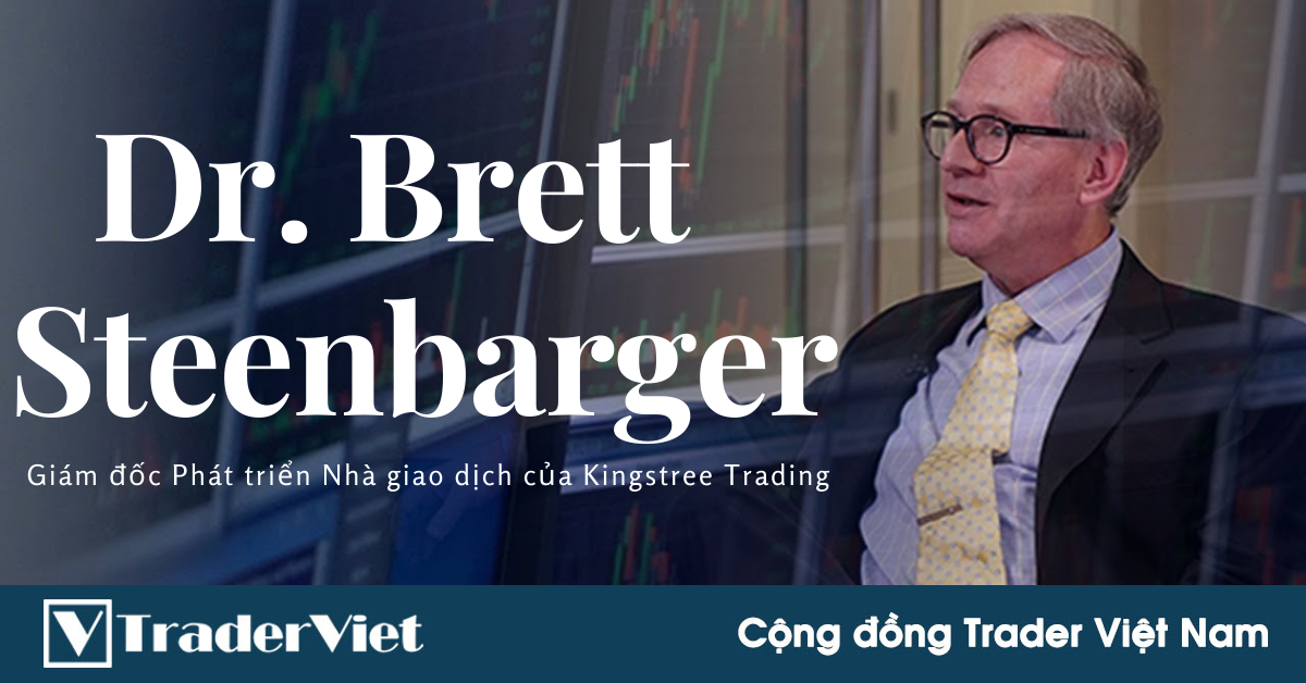 10 Bài học tâm lý giao dịch được Tiến sĩ Steenbarger đúc kết sau 20 năm làm việc chuyên sâu với các trader!